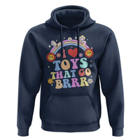 Funny Embarrassing Hoodie I Love Toys That Go Brrr Adult Humor - Wonder Print Shop