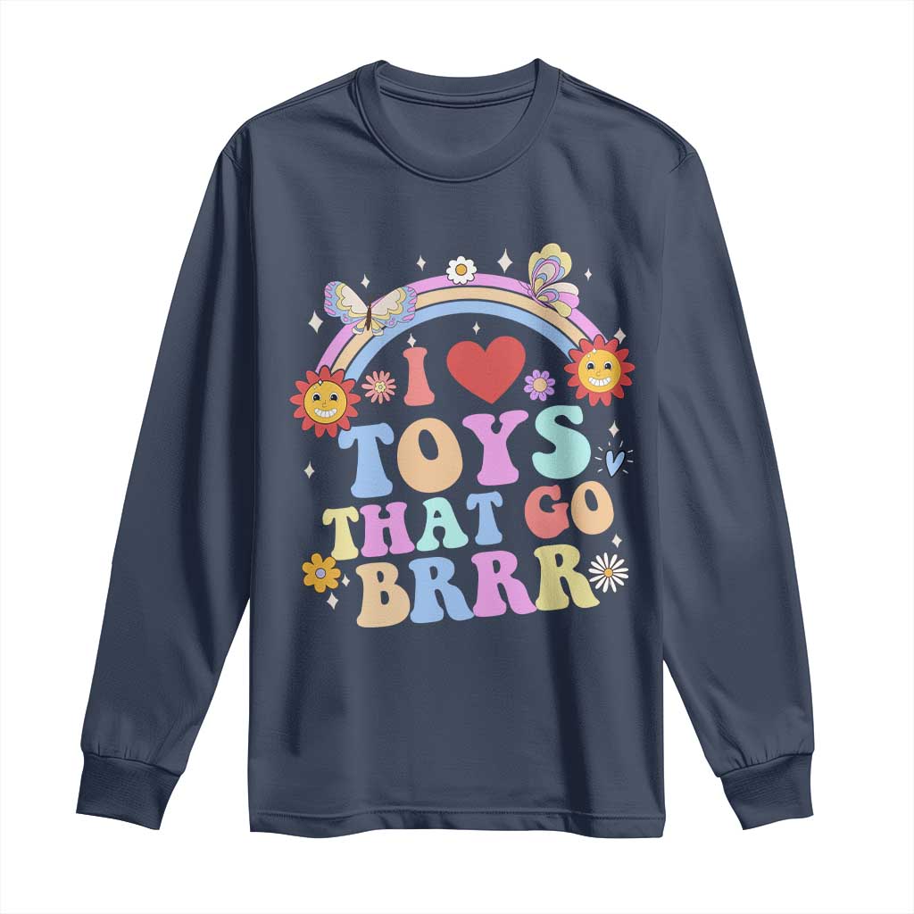 Funny Embarrassing Long Sleeve Shirt I Love Toys That Go Brrr Adult Humor - Wonder Print Shop