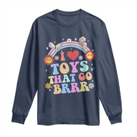 Funny Embarrassing Long Sleeve Shirt I Love Toys That Go Brrr Adult Humor - Wonder Print Shop