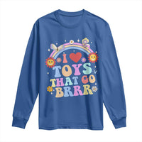 Funny Embarrassing Long Sleeve Shirt I Love Toys That Go Brrr Adult Humor - Wonder Print Shop