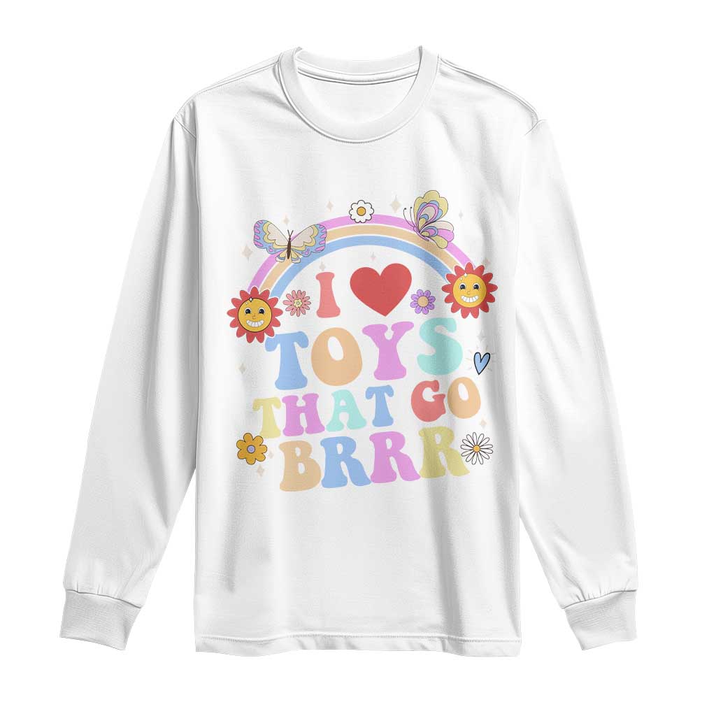 Funny Embarrassing Long Sleeve Shirt I Love Toys That Go Brrr Adult Humor - Wonder Print Shop