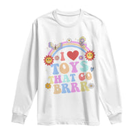 Funny Embarrassing Long Sleeve Shirt I Love Toys That Go Brrr Adult Humor - Wonder Print Shop