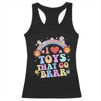 Funny Embarrassing Racerback Tank Top I Love Toys That Go Brrr Adult Humor - Wonder Print Shop