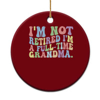 Retired Grandma Ceramic Ornament Funny Retirement Gifts For Grandma - Wonder Print Shop