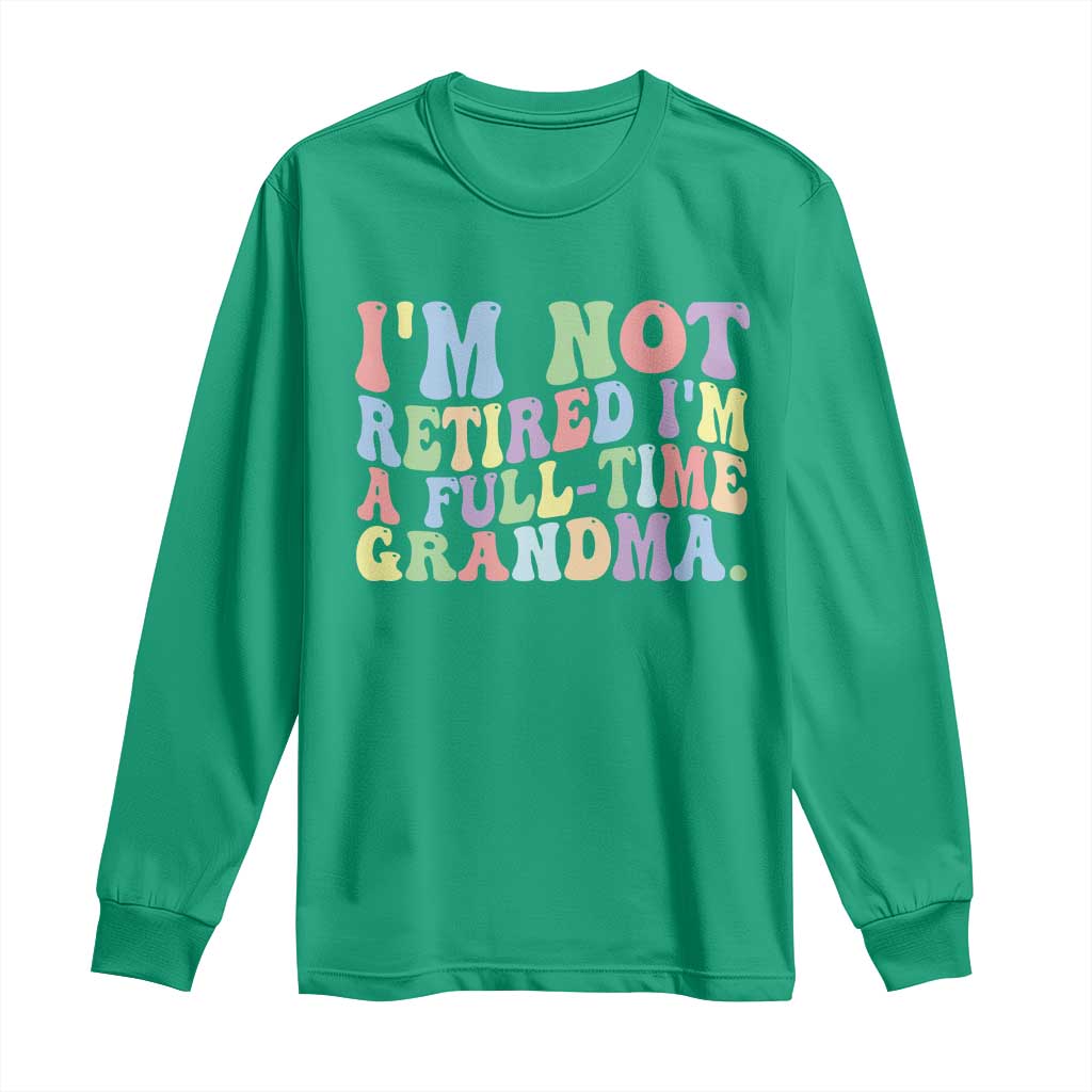 Retired Grandma Long Sleeve Shirt Funny Retirement Gifts For Grandma - Wonder Print Shop
