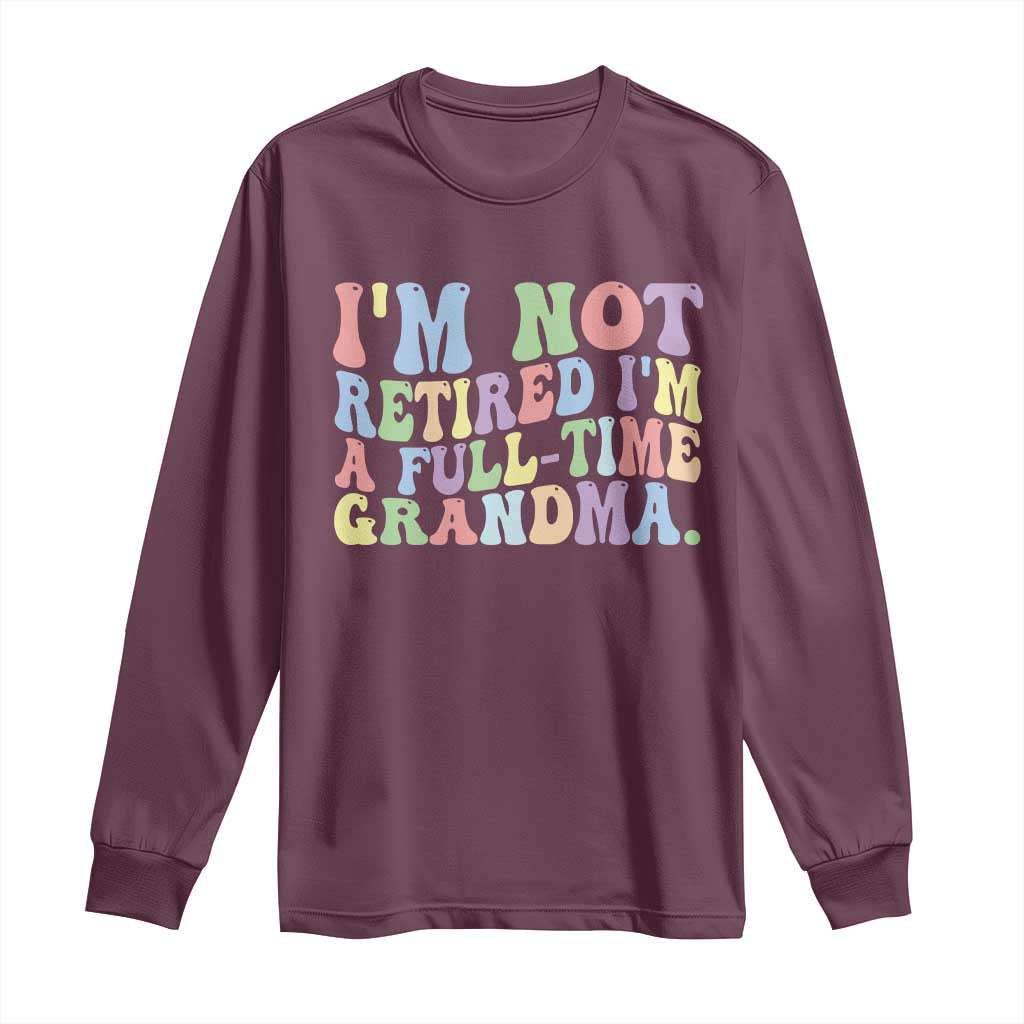 Retired Grandma Long Sleeve Shirt Funny Retirement Gifts For Grandma - Wonder Print Shop