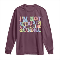 Retired Grandma Long Sleeve Shirt Funny Retirement Gifts For Grandma - Wonder Print Shop
