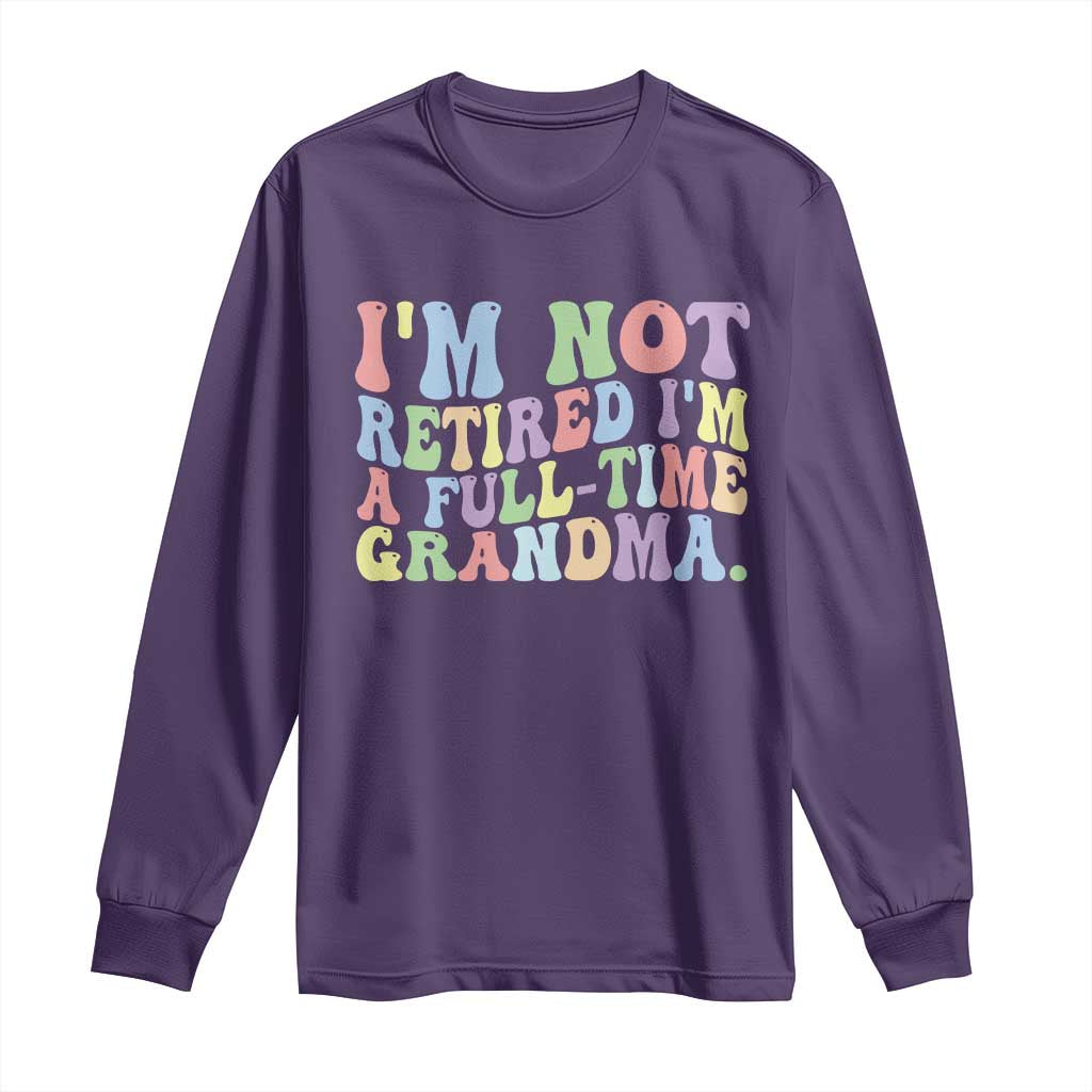 Retired Grandma Long Sleeve Shirt Funny Retirement Gifts For Grandma - Wonder Print Shop