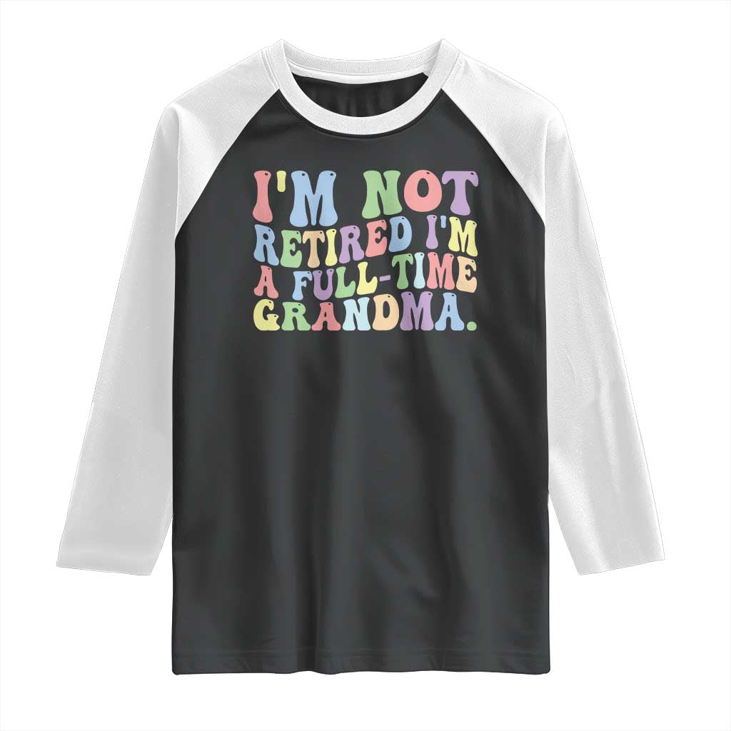 Retired Grandma Raglan Shirt Funny Retirement Gifts For Grandma - Wonder Print Shop