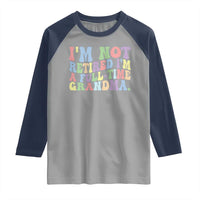 Retired Grandma Raglan Shirt Funny Retirement Gifts For Grandma - Wonder Print Shop