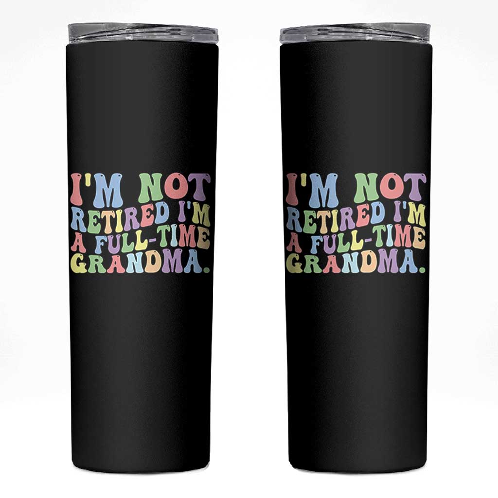 Retired Grandma Skinny Tumbler Funny Retirement Gifts For Grandma - Wonder Print Shop