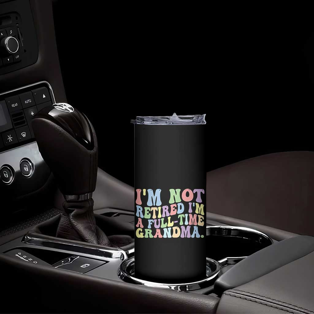 Retired Grandma Skinny Tumbler Funny Retirement Gifts For Grandma - Wonder Print Shop