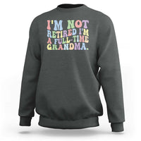 Retired Grandma Sweatshirt Funny Retirement Gifts For Grandma - Wonder Print Shop