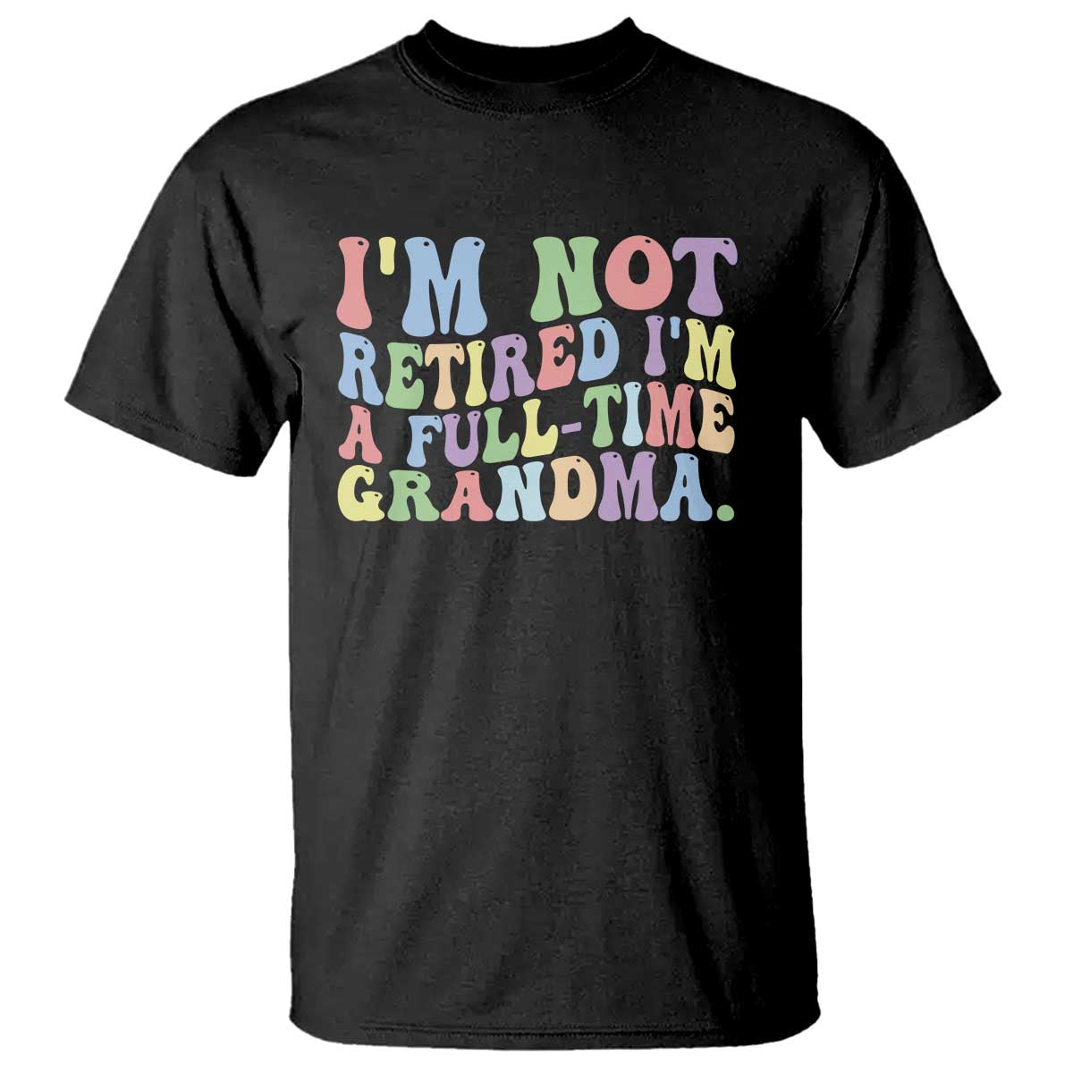 Retired Grandma T Shirt Funny Retirement Gifts For Grandma - Wonder Print Shop