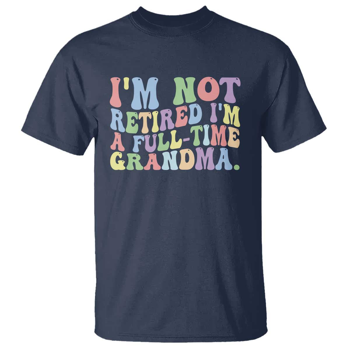 Retired Grandma T Shirt Funny Retirement Gifts For Grandma - Wonder Print Shop