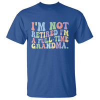 Retired Grandma T Shirt Funny Retirement Gifts For Grandma - Wonder Print Shop