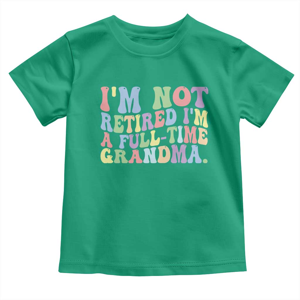 Retired Grandma Toddler T Shirt Funny Retirement Gifts For Grandma - Wonder Print Shop