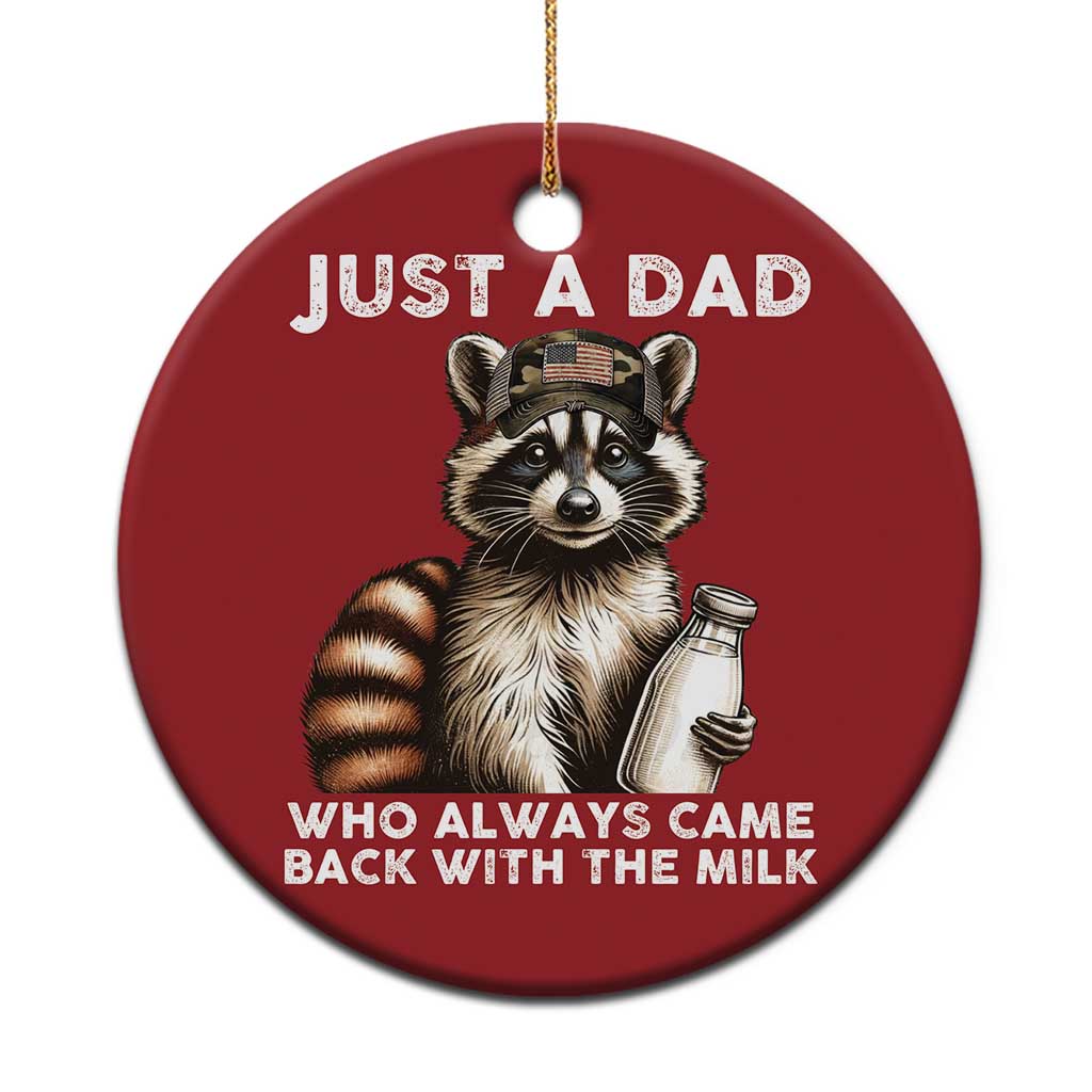 Just A Dad Who Always Came Back With The Milk Christmas Ornament Retro Raccoon Camo Fathers Day - Wonder Print Shop