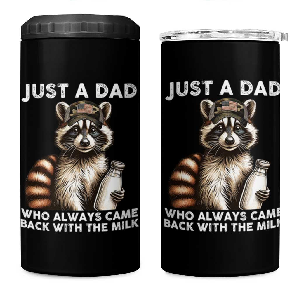 Just A Dad Who Always Came Back With The Milk 4 in 1 Can Cooler Tumbler Retro Raccoon Camo Fathers Day - Wonder Print Shop