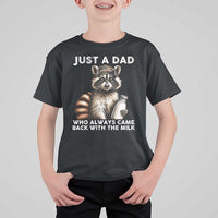 Just A Dad Who Always Came Back With The Milk T Shirt For Kid Retro Raccoon Camo Fathers Day - Wonder Print Shop