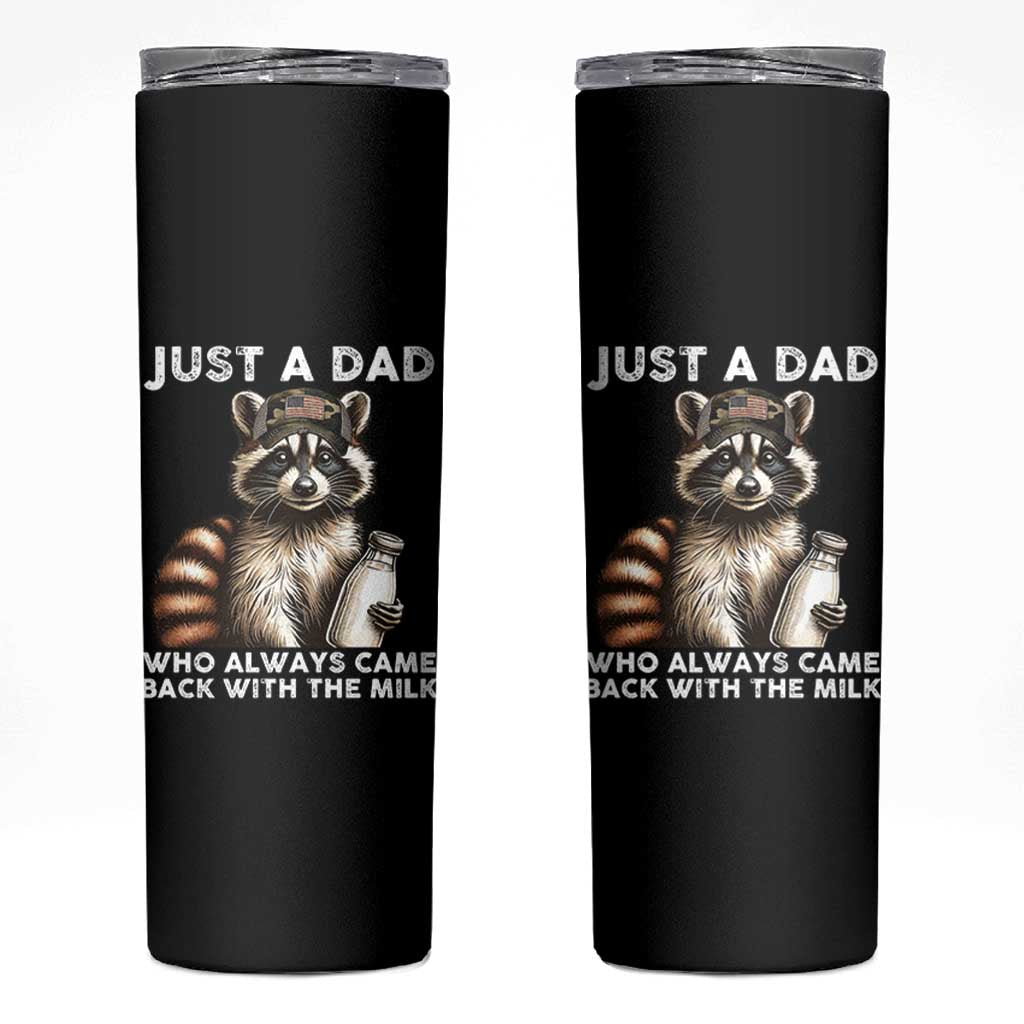 Just A Dad Who Always Came Back With The Milk Skinny Tumbler Retro Raccoon Camo Fathers Day - Wonder Print Shop