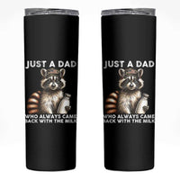 Just A Dad Who Always Came Back With The Milk Skinny Tumbler Retro Raccoon Camo Fathers Day - Wonder Print Shop