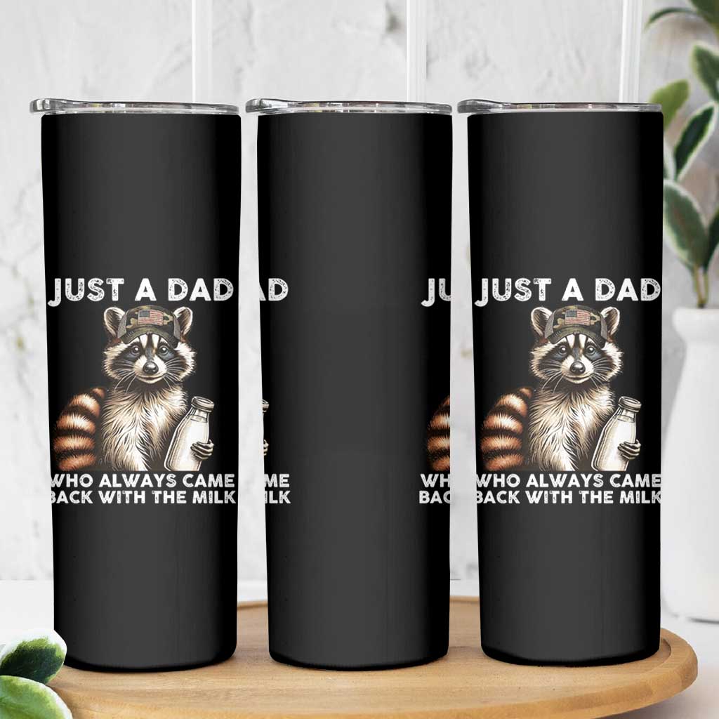 Just A Dad Who Always Came Back With The Milk Skinny Tumbler Retro Raccoon Camo Fathers Day - Wonder Print Shop