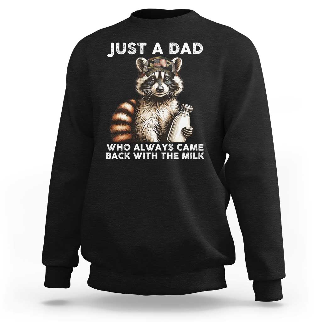 Just A Dad Who Always Came Back With The Milk Sweatshirt Retro Raccoon Camo Fathers Day - Wonder Print Shop