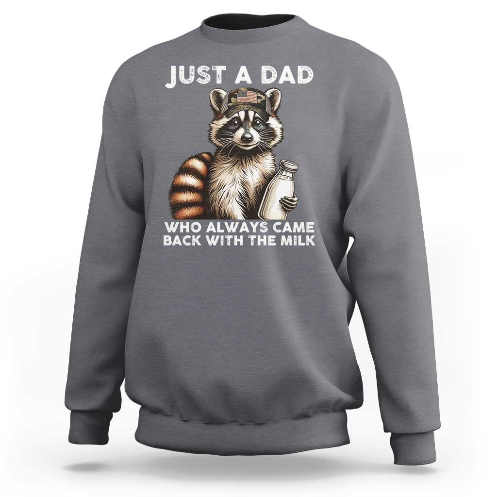 Just A Dad Who Always Came Back With The Milk Sweatshirt Retro Raccoon Camo Fathers Day - Wonder Print Shop