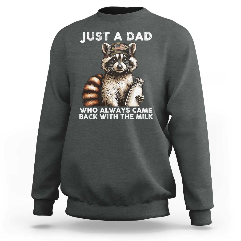 Just A Dad Who Always Came Back With The Milk Sweatshirt Retro Raccoon Camo Fathers Day - Wonder Print Shop