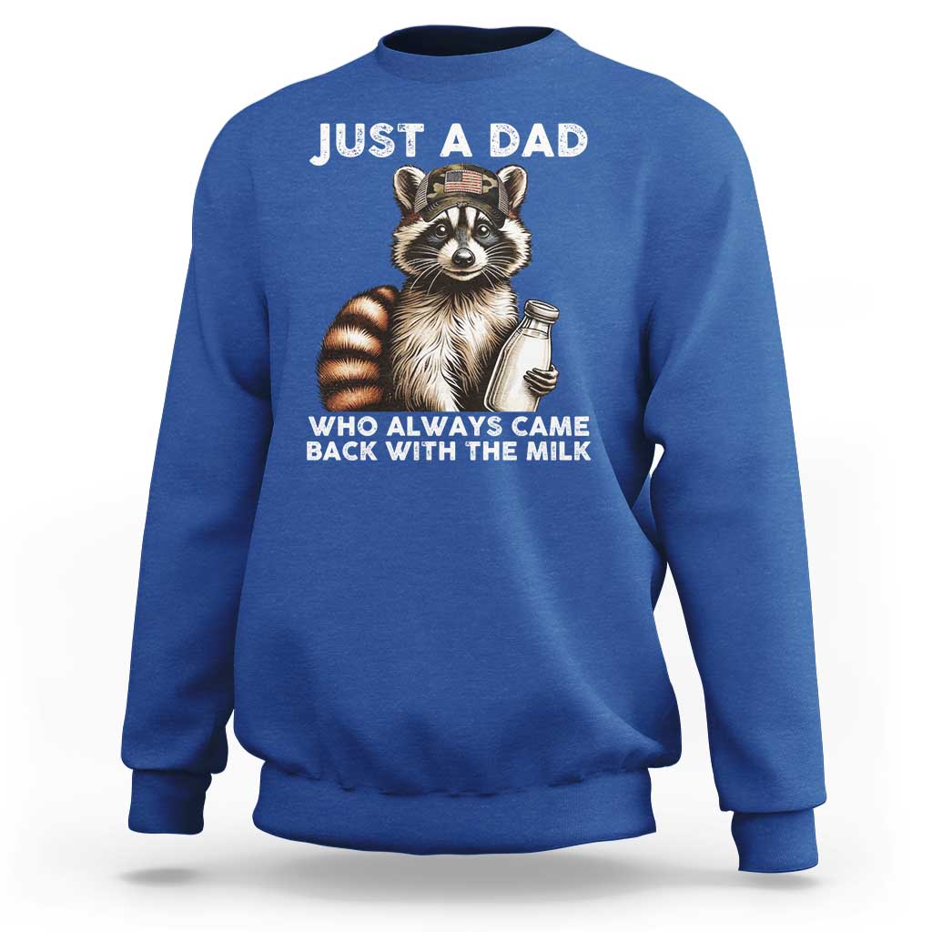 Just A Dad Who Always Came Back With The Milk Sweatshirt Retro Raccoon Camo Fathers Day - Wonder Print Shop