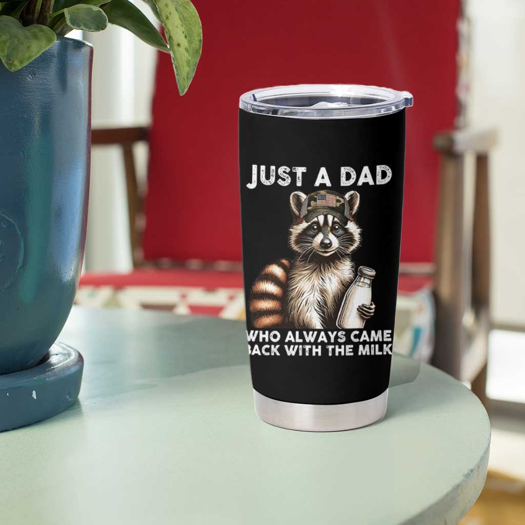 Just A Dad Who Always Came Back With The Milk Tumbler Cup Retro Raccoon Camo Fathers Day - Wonder Print Shop
