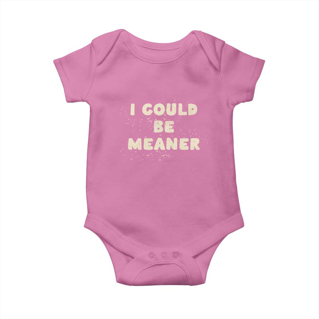 I Could Be Meaner Baby Onesie Vintage Retro Funny Apparel Meme