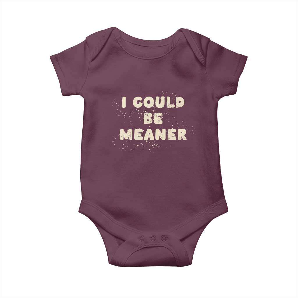I Could Be Meaner Baby Onesie Vintage Retro Funny Apparel Meme