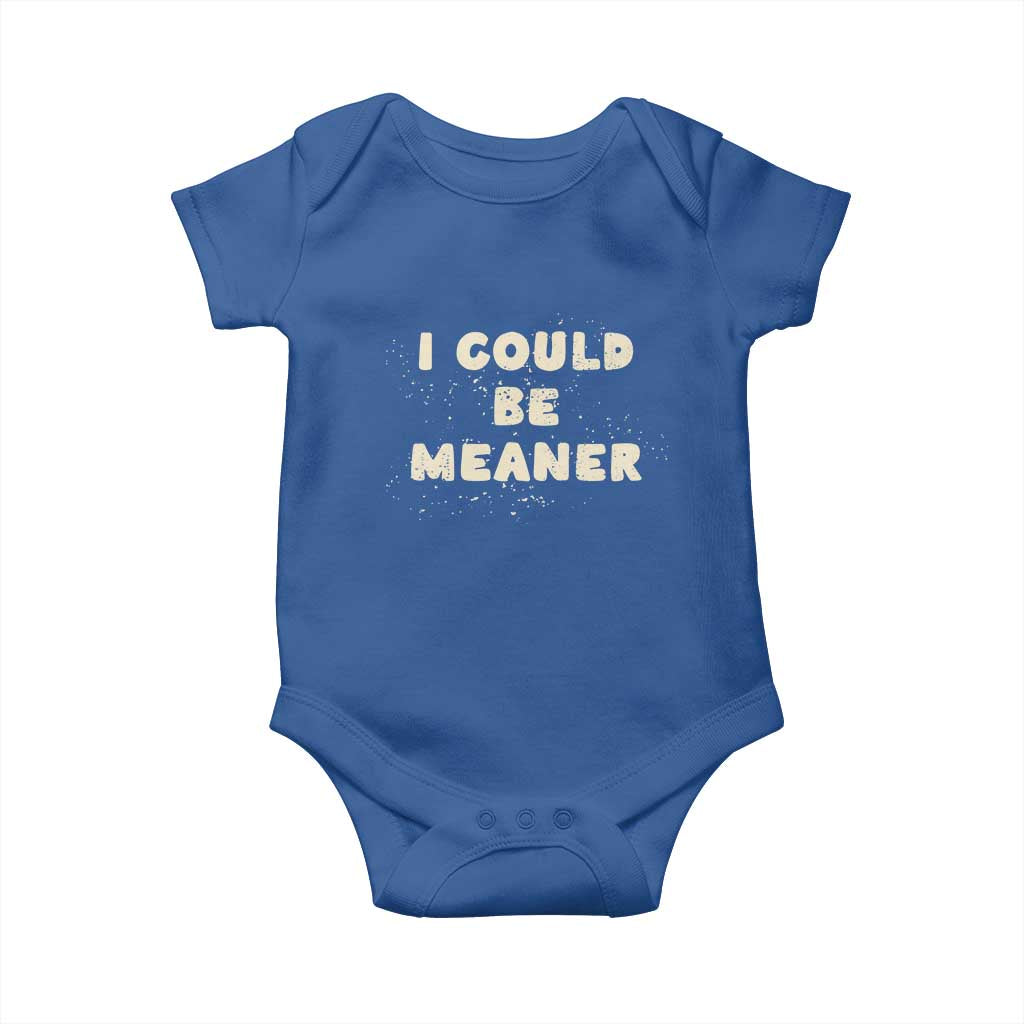 I Could Be Meaner Baby Onesie Vintage Retro Funny Apparel Meme