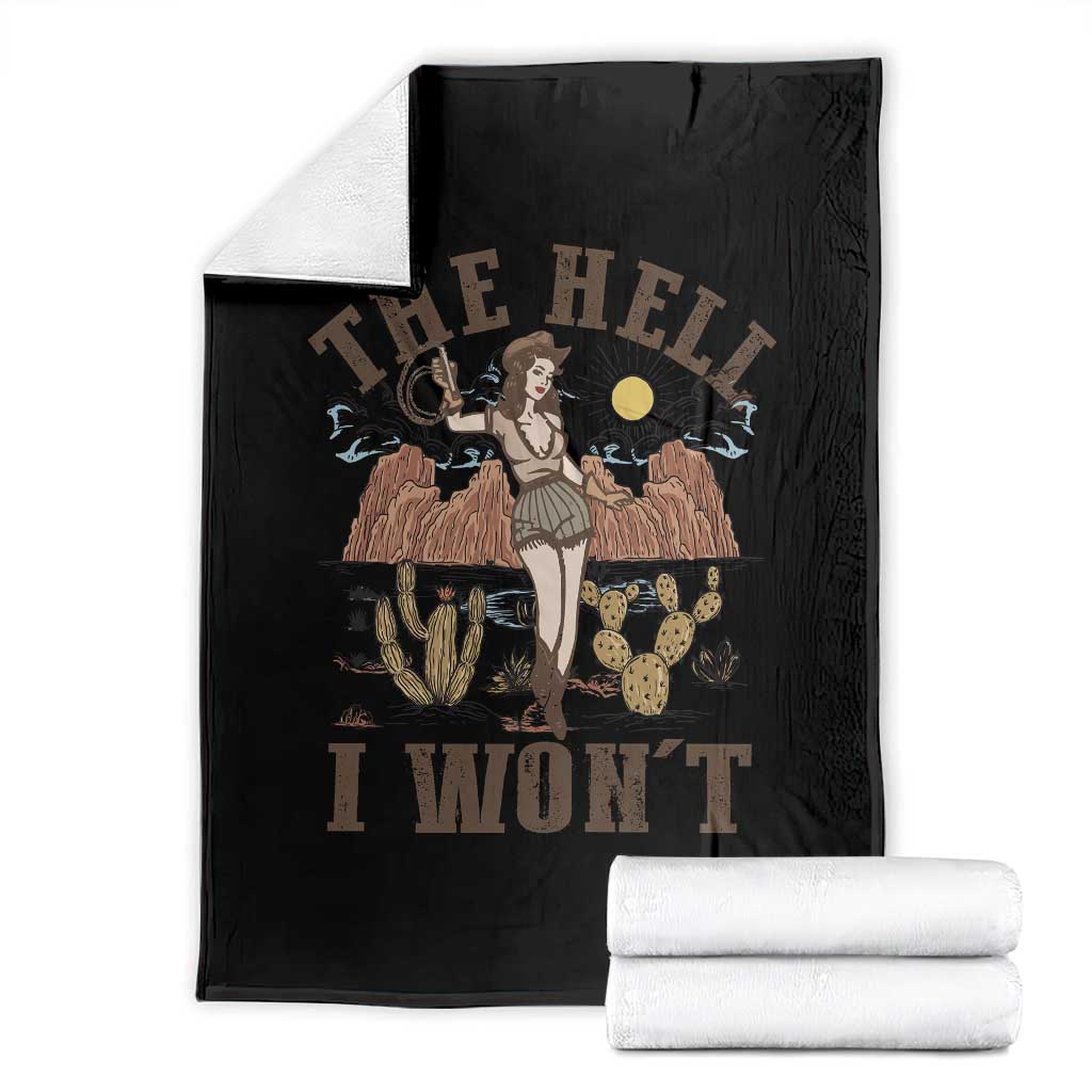 Funny Western Cowgirl Throw Blanket Retro Country The Hell I Won't - Wonder Print Shop