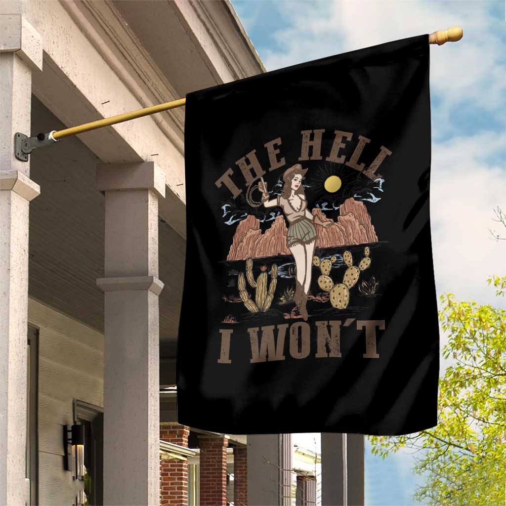 Funny Western Cowgirl Garden Flag Retro Country The Hell I Won't - Wonder Print Shop