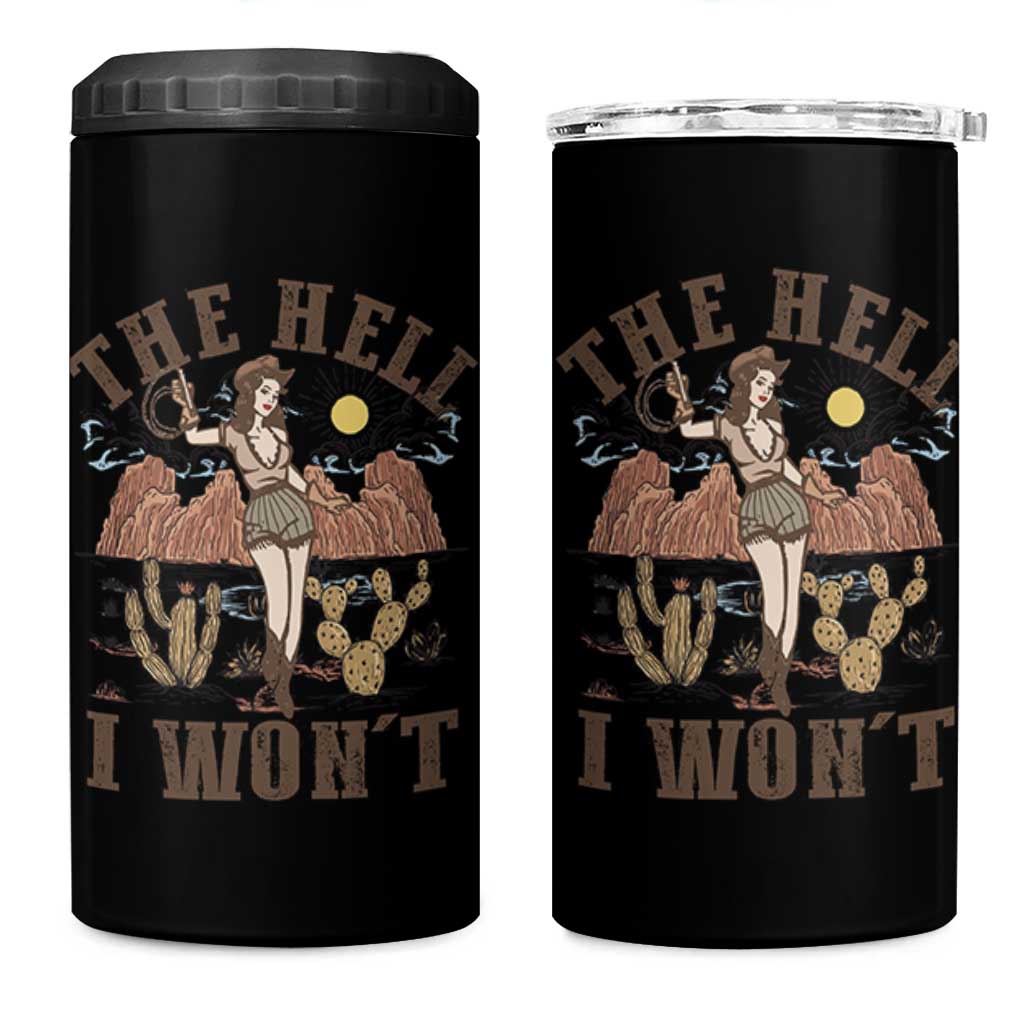 Funny Western Cowgirl 4 in 1 Can Cooler Tumbler Retro Country The Hell I Won't - Wonder Print Shop