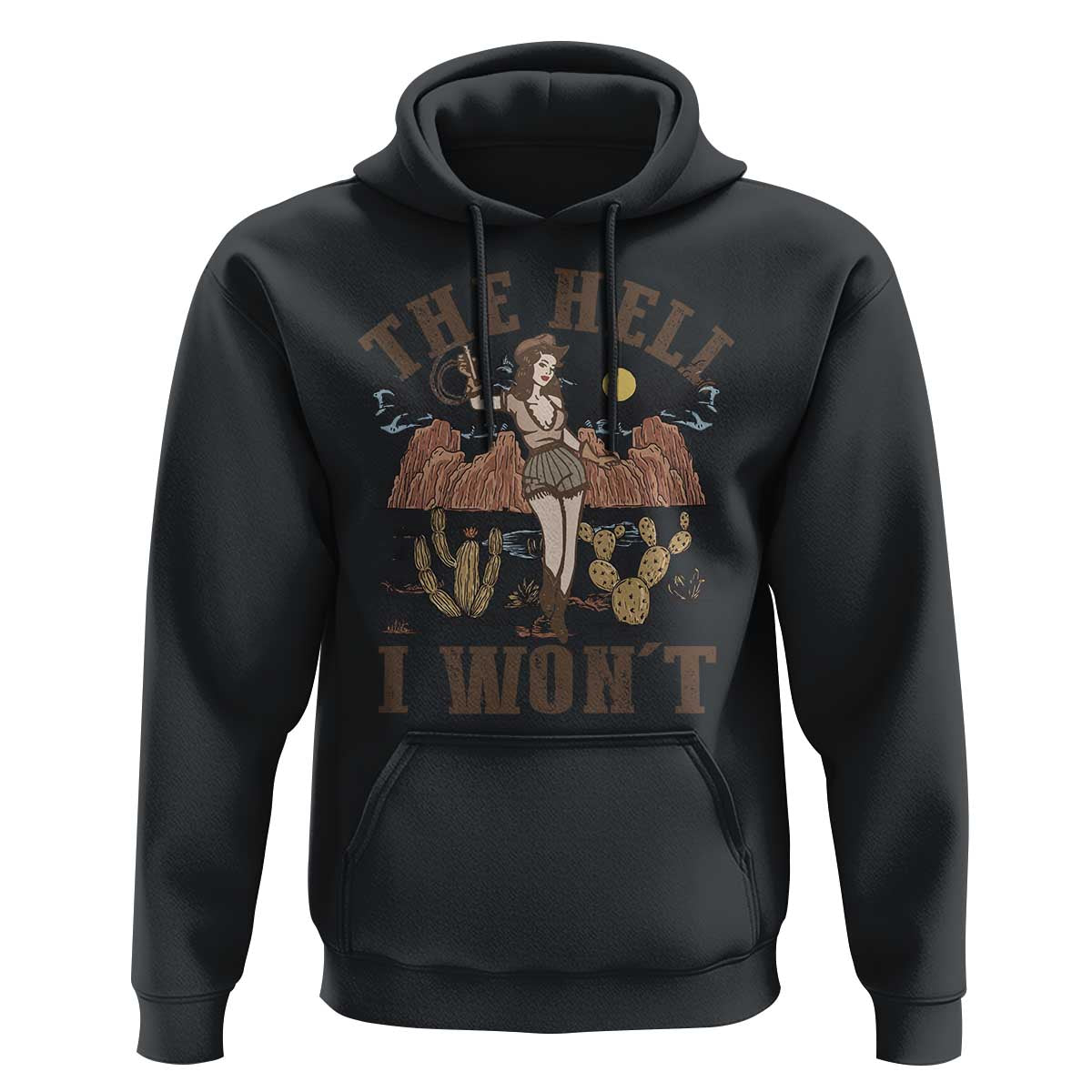 Funny Western Cowgirl Hoodie Retro Country The Hell I Won't - Wonder Print Shop