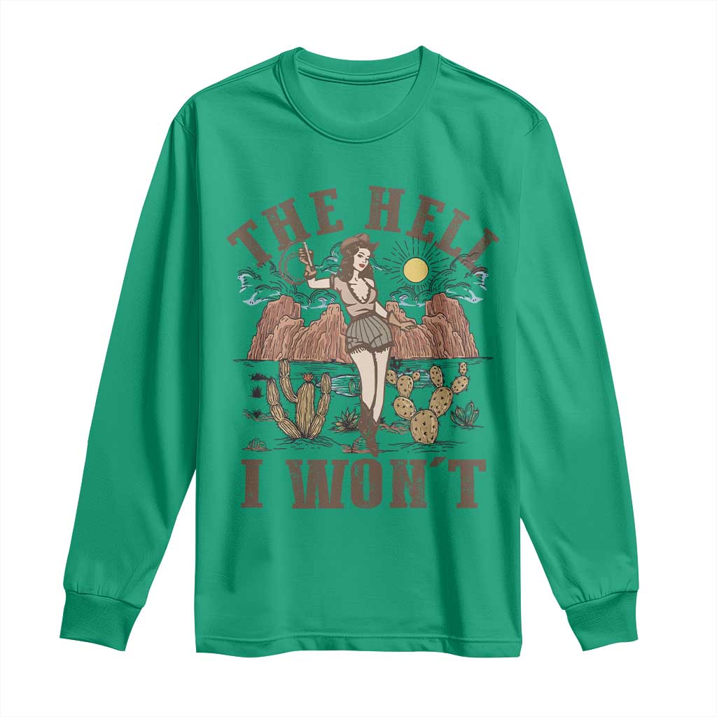 Funny Western Cowgirl Long Sleeve Shirt Retro Country The Hell I Won't - Wonder Print Shop