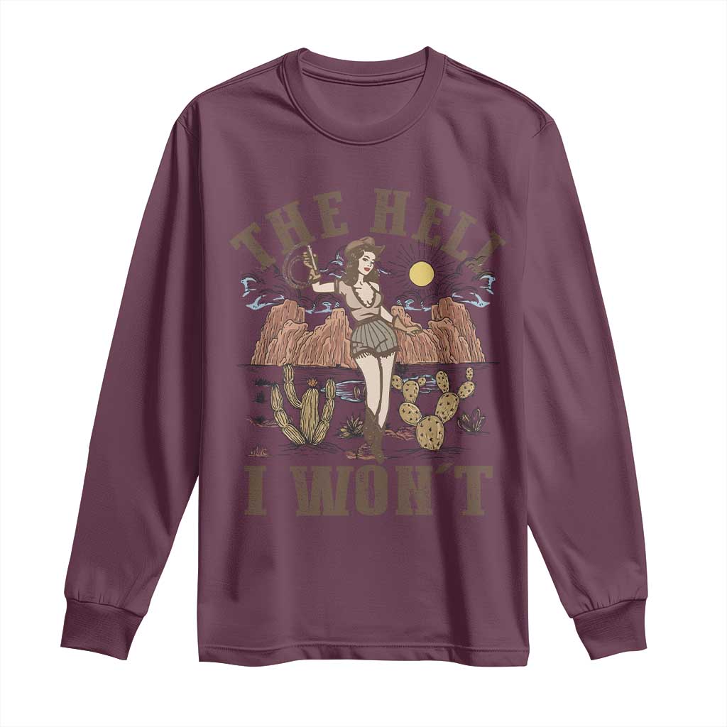 Funny Western Cowgirl Long Sleeve Shirt Retro Country The Hell I Won't - Wonder Print Shop