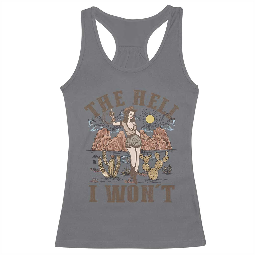 Funny Western Cowgirl Racerback Tank Top Retro Country The Hell I Won't - Wonder Print Shop