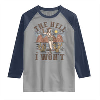 Funny Western Cowgirl Raglan Shirt Retro Country The Hell I Won't - Wonder Print Shop