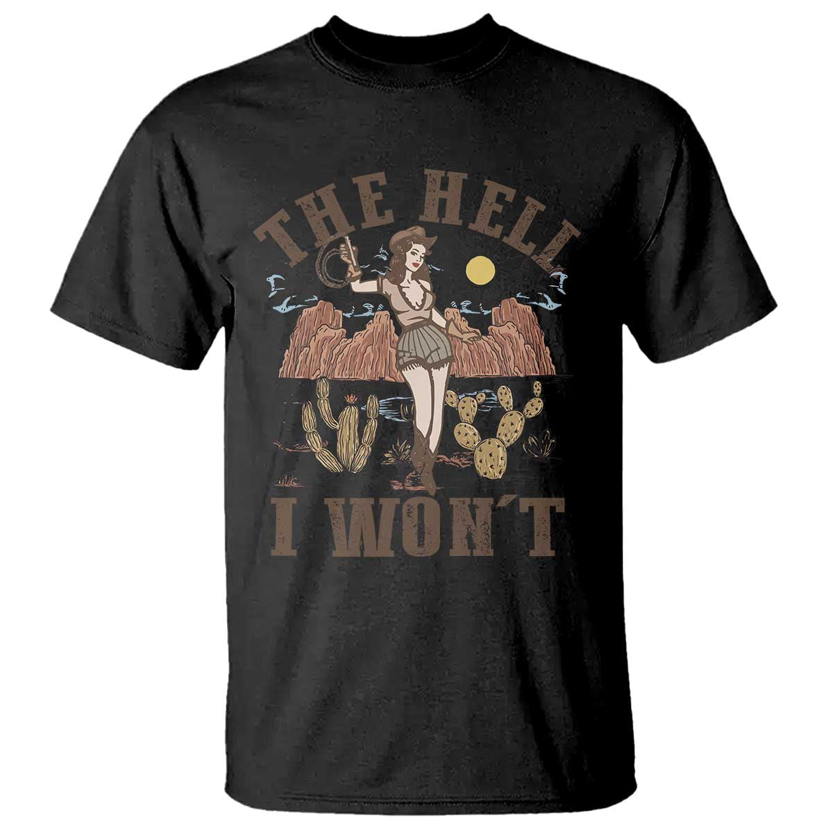 Funny Western Cowgirl T Shirt Retro Country The Hell I Won't - Wonder Print Shop
