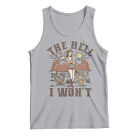 Funny Western Cowgirl Tank Top Retro Country The Hell I Won't - Wonder Print Shop