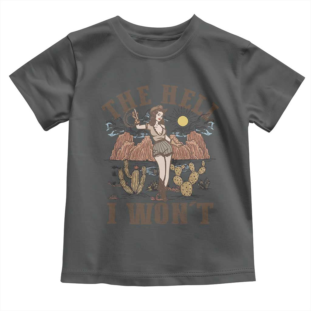 Funny Western Cowgirl Toddler T Shirt Retro Country The Hell I Won't - Wonder Print Shop
