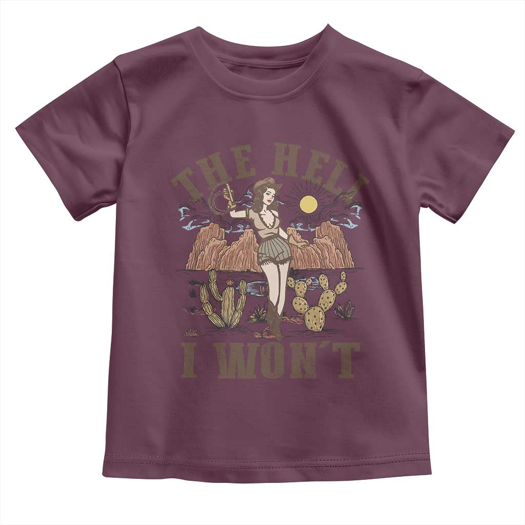 Funny Western Cowgirl Toddler T Shirt Retro Country The Hell I Won't - Wonder Print Shop