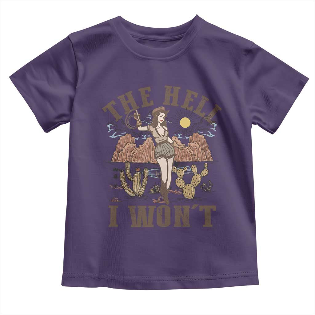 Funny Western Cowgirl Toddler T Shirt Retro Country The Hell I Won't - Wonder Print Shop