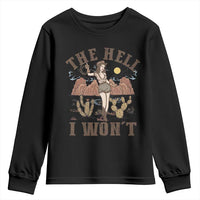 Funny Western Cowgirl Youth Sweatshirt Retro Country The Hell I Won't - Wonder Print Shop