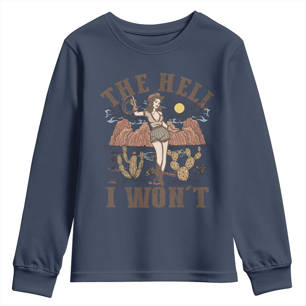 Funny Western Cowgirl Youth Sweatshirt Retro Country The Hell I Won't - Wonder Print Shop